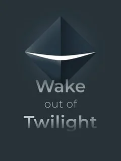 Wake Out of Twilight