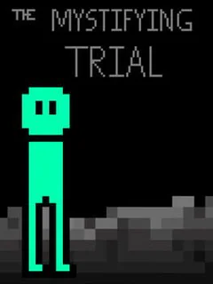 The Mystifying Trial