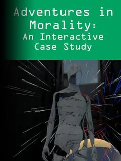 Adventures in Morality: An Interactive Case Study