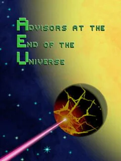 Advisors at the End of the Universe