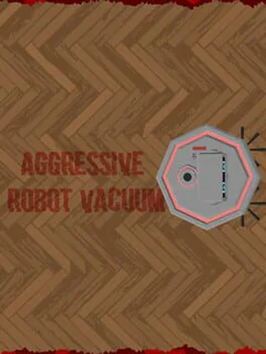 Aggressive Robot Vacuum