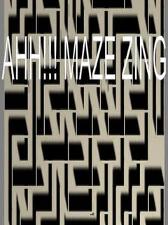 AHH!!! MazeZing