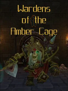 Wardens of the Amber Cage