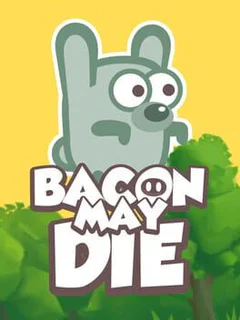 Bacon May Die