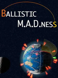 Ballistic M.A.D.ness