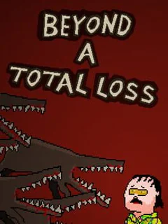 Beyond a Total Loss