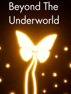 Beyond the Underworld