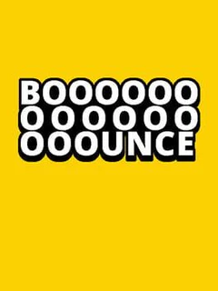 Booooooooooooooounce