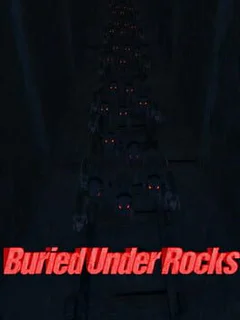 Buried Under Rocks