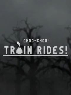 Choo-Choo! Train Rides!