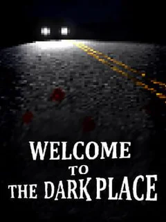 Welcome to the Dark Place