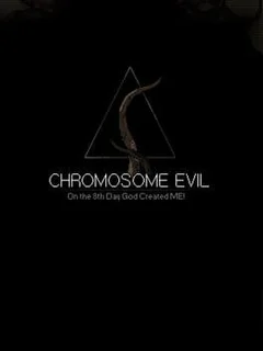 Chromosome Evil
