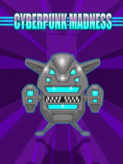 Cyberpunk Madness