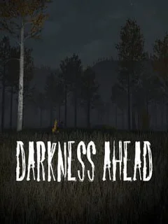 Darkness Ahead