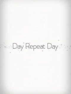 Day Repeat Day