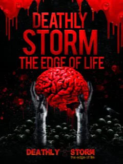 Deathly Storm: The Edge of Life