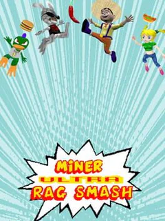 Miner Ultra Rag Smash