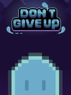 Don't Give Up: Not Ready to Die