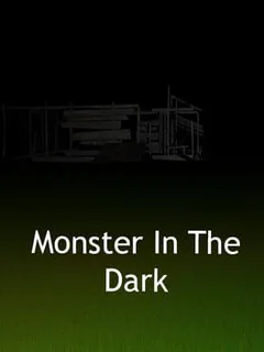 Monster in the Dark