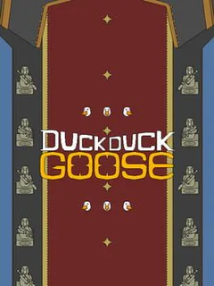Duck Duck Goose