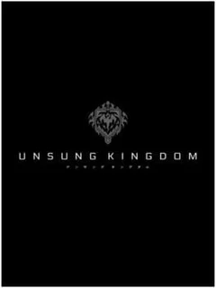 Unsung Kingdom