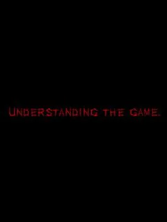 Understanding, the Game