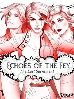 Echoes of the Fey: The Last Sacrament