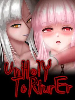 UnHolY ToRturEr