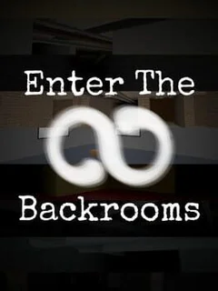 Enter the Backrooms