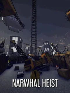 Narwhal Heist