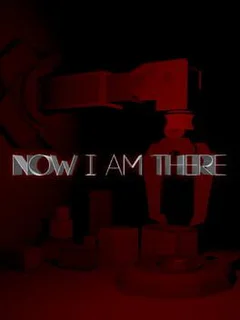 Now I Am There