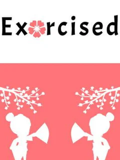 Exorcised