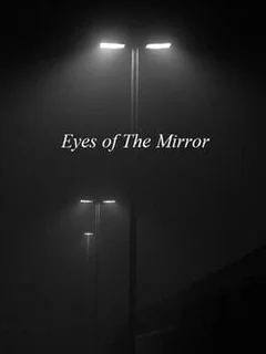 Eyes of The Mirror