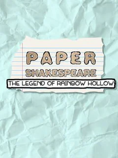 Paper Shakespeare: The Legend of Rainbow Hollow