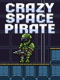 Crazy space pirate