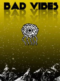 Bad Vibes