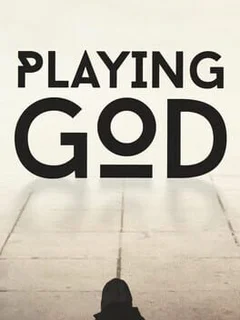 Playing God