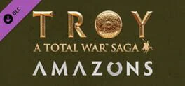 A Total War Saga: Troy - Amazons