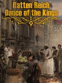 Ratten Reich: Dance of Kings