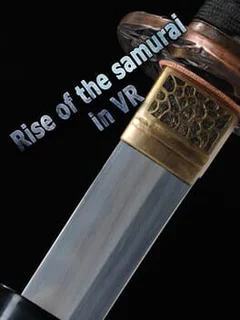 Rise of the samurai in VR