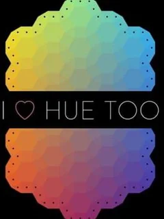 I Love Hue Too