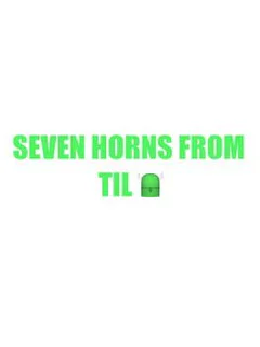Seven Horns From Tilt