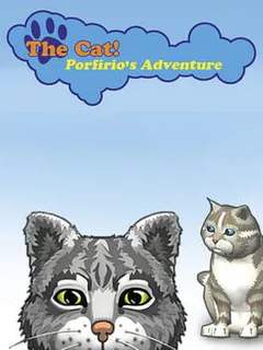 The Cat! Porfirio's Adventure