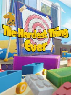 The Hardest Thing Ever