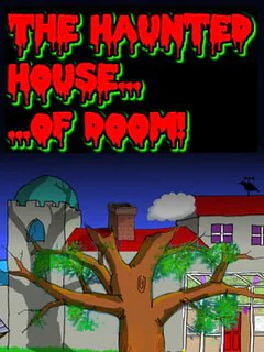 The Haunted House of Doom
