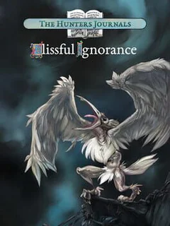 The Hunter's Journals - Blissful Ignorance
