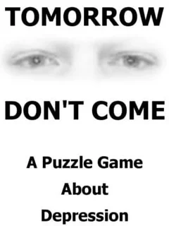 Tomorrow Don't Come