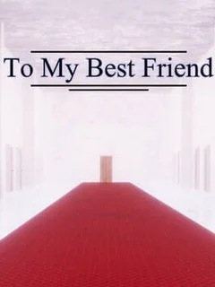 To My Best Friend