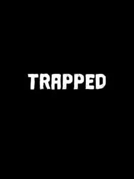 Trapped
