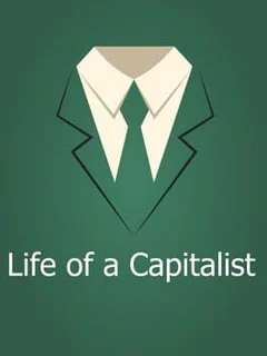 Life of a Capitalist